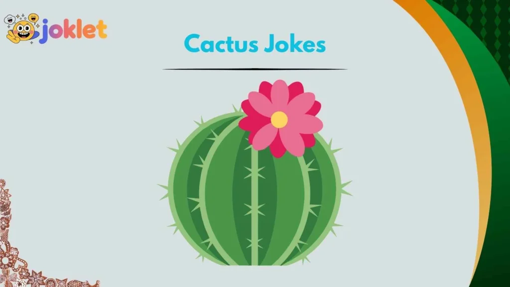 Brilliant Cactus Jokes With Attitude
