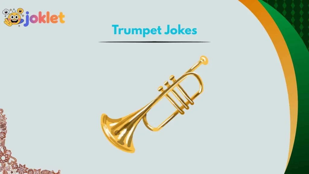 Clean Trumpet Jokes for School Bands