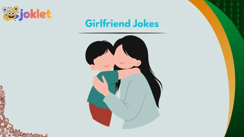 Cute Girlfriend Jokes That Are Surprisingly Sweet