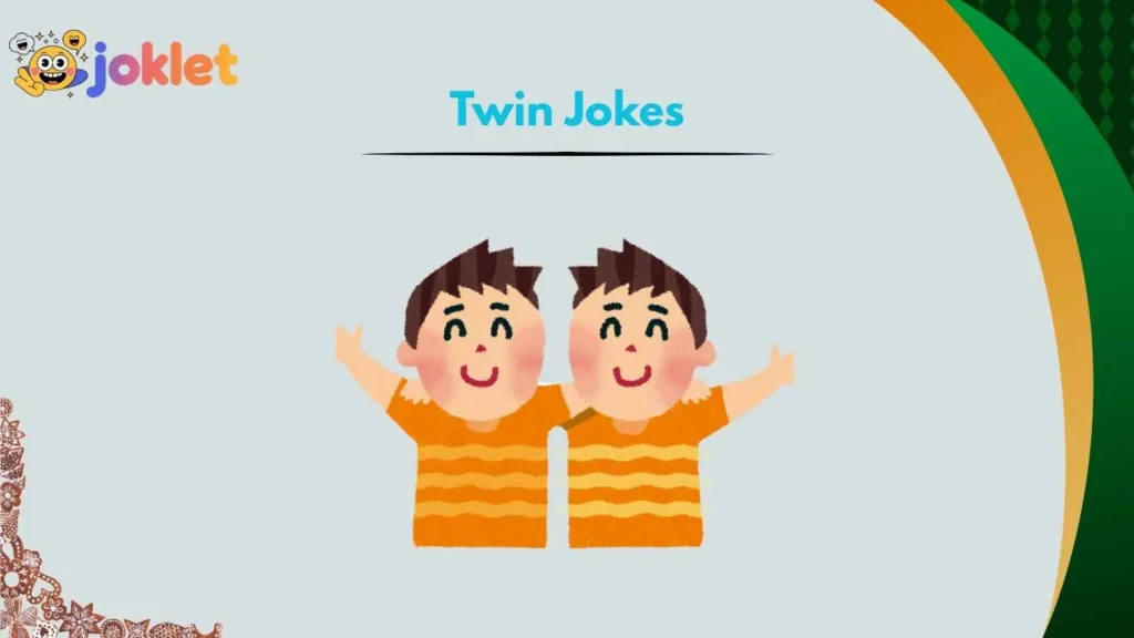 Cute Twin Jokes Everyone Loves