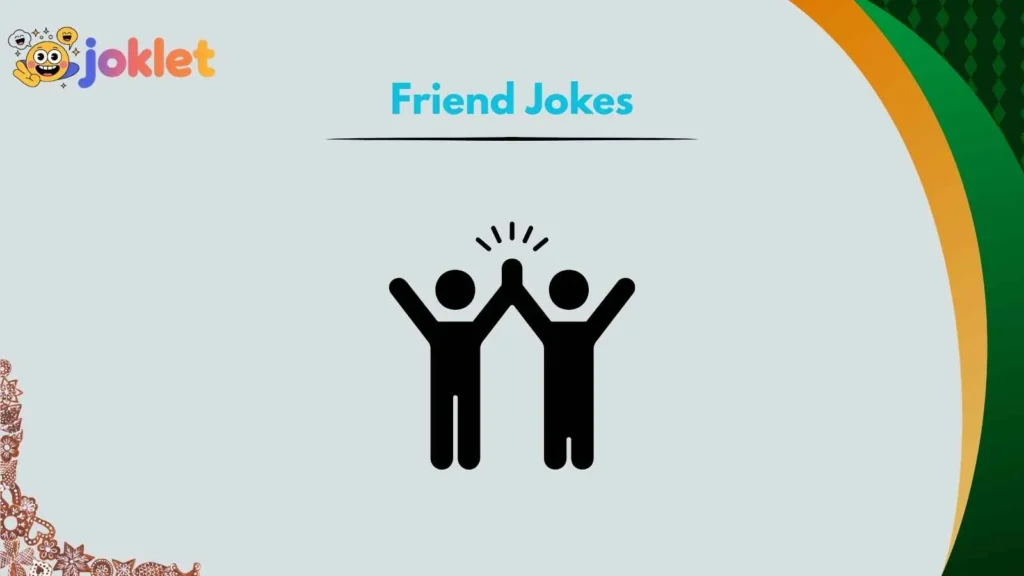 Fearless Friend Jokes That Hit Too Hard