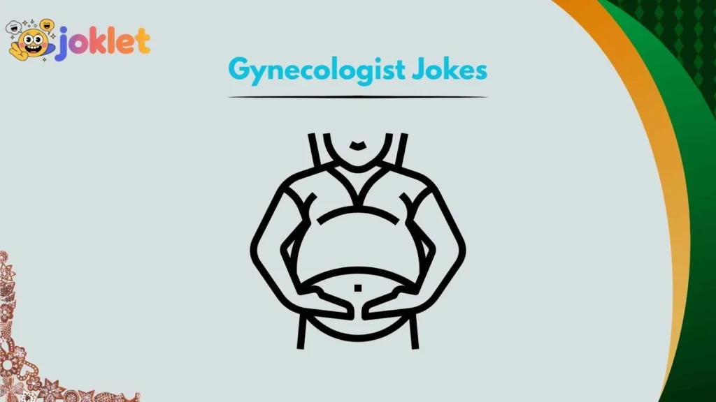 Funny Gynecologist One-Liners That Never Get Old