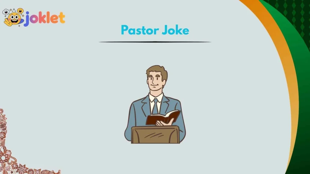 Funny Pastor Jokes About Long Sermons
