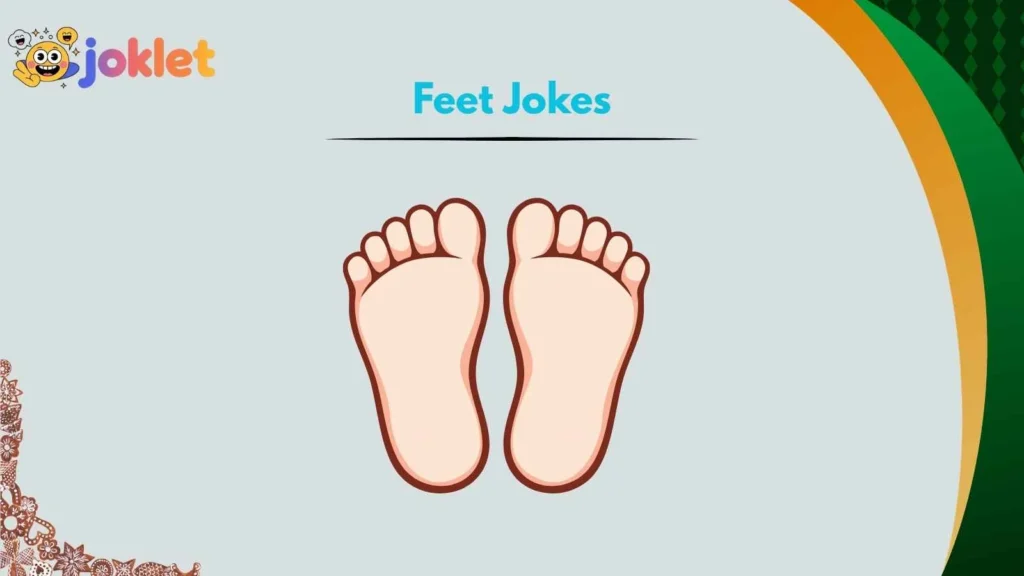 Funny Shoe and Feet One-Liners