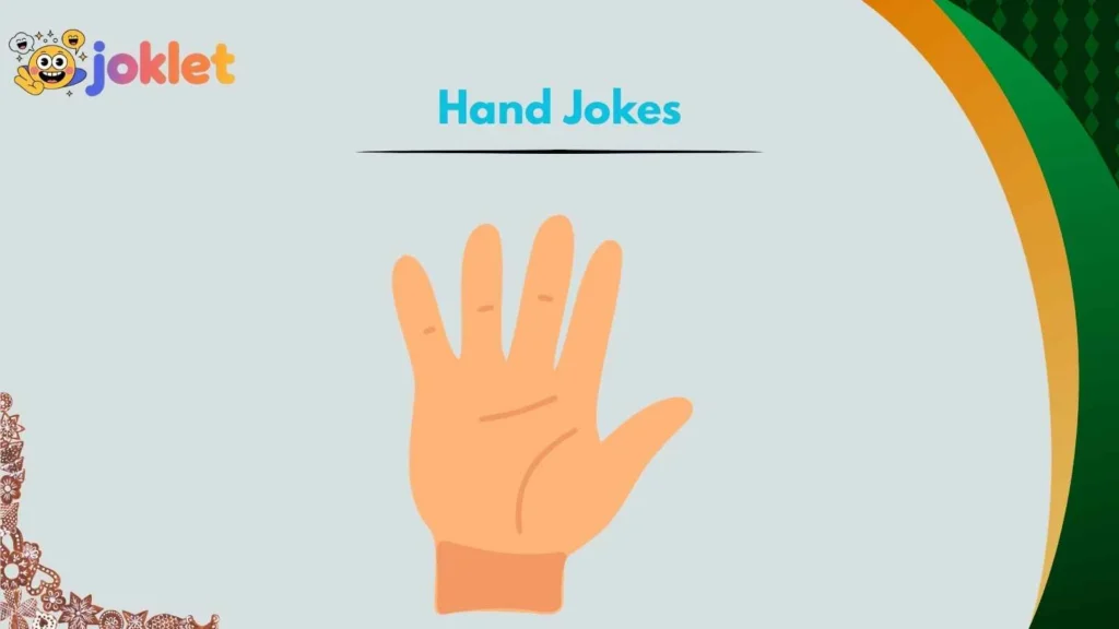 Hand Jokes Perfect for Friends