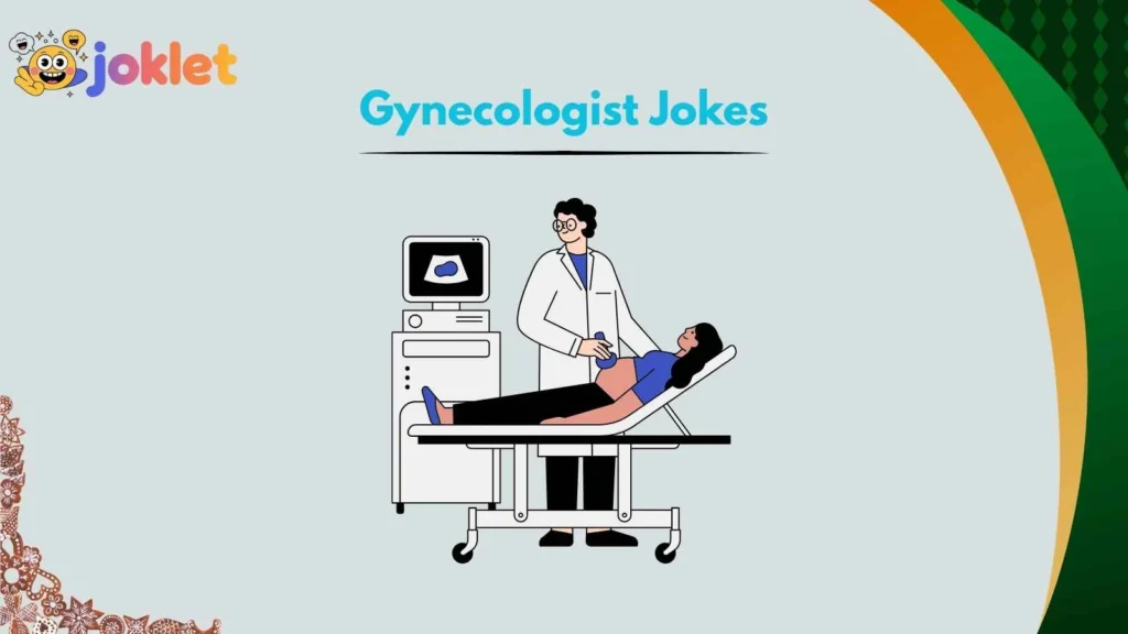 Hilarious Gynecologist Puns for Smart Humor Fans