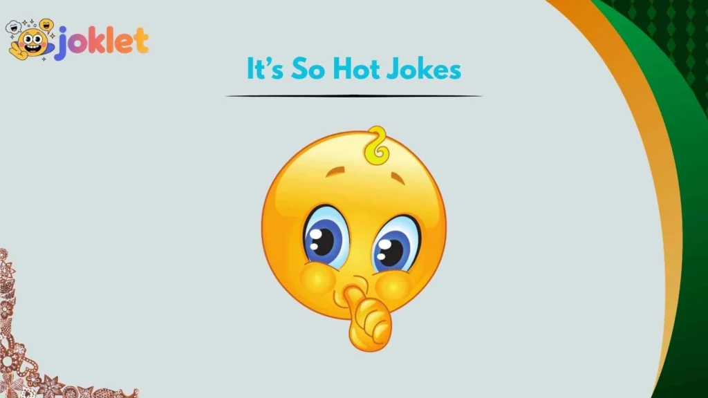 Hilarious Heatwave One-Liners