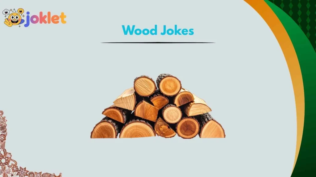 Wooden Dad Jokes That Are So Bad They Work