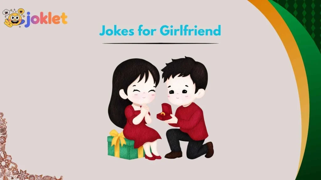 Cheesy Jokes for Girlfriend