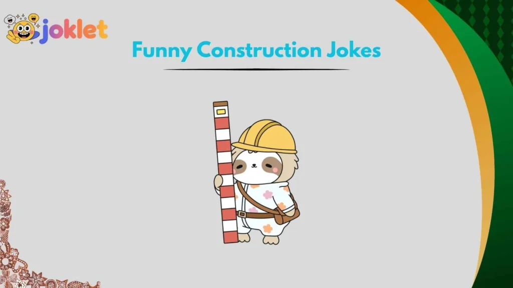 Construction Puns That Hit Like a Hammer
