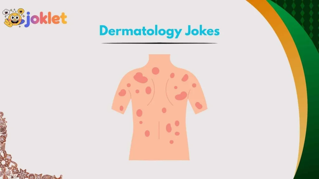 Dermatologist Office Humor