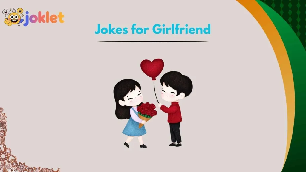 Flirty Jokes for Girlfriend