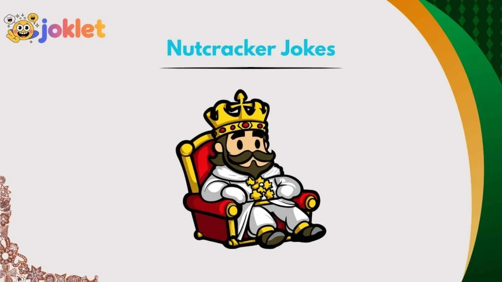 Funny Nutcracker One-Liners