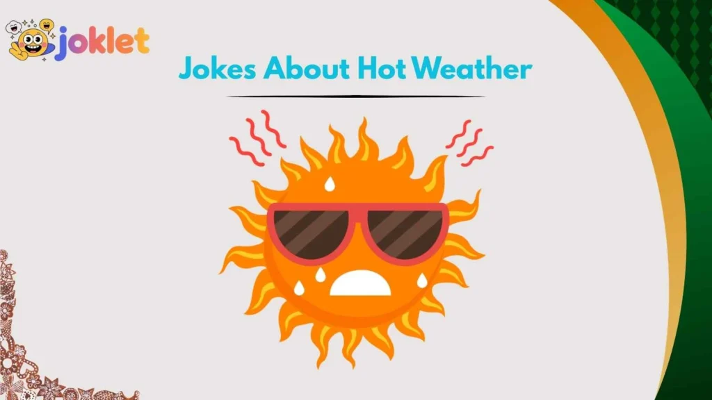 Hot Weather Puns