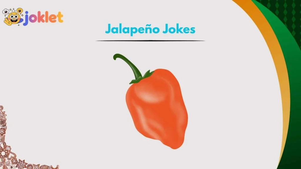 Spicy Jalapeño Puns That Never Cool Down