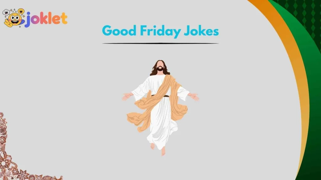Weekend Anticipation Good Friday Jokes