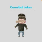 Cannibal Jokes