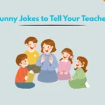Funny Jokes to Tell Your Teacher