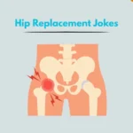 Hip Replacement Jokes