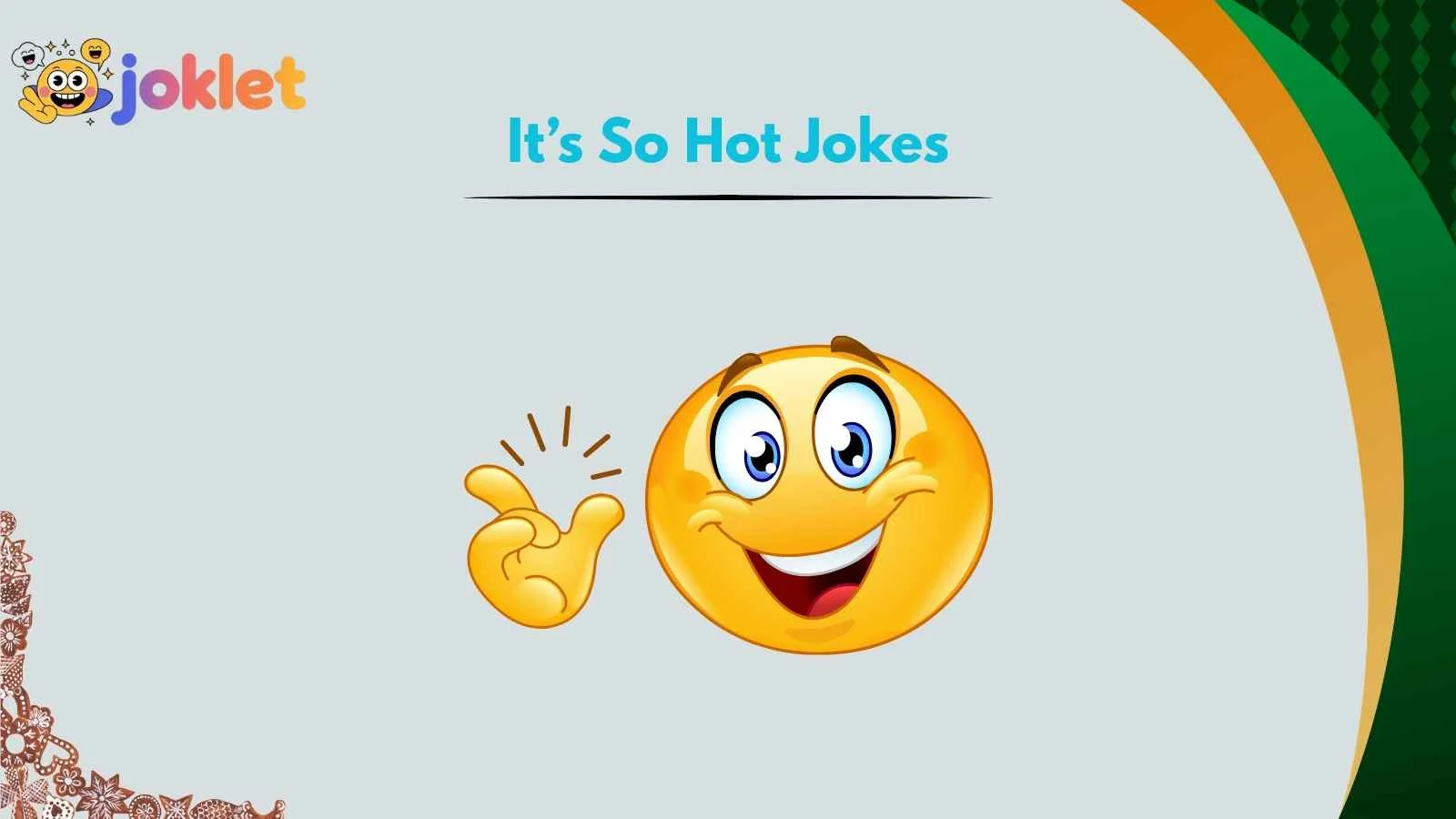 It’s So Hot Jokes