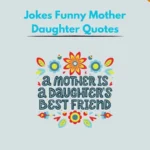 Jokes Funny Mother Daughter Quotes