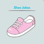 Shoe Jokes