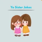 Yo Sister Jokes